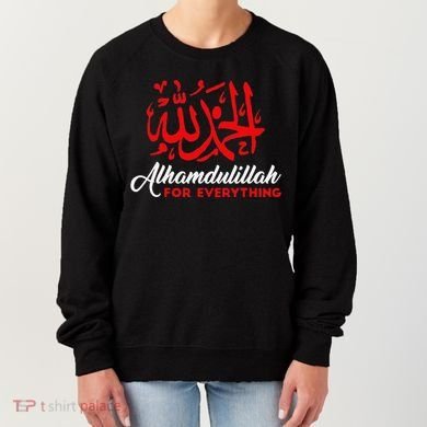 Alhamdulillah For Everything Gold Islamic For Muslim Women's Sweatshirt