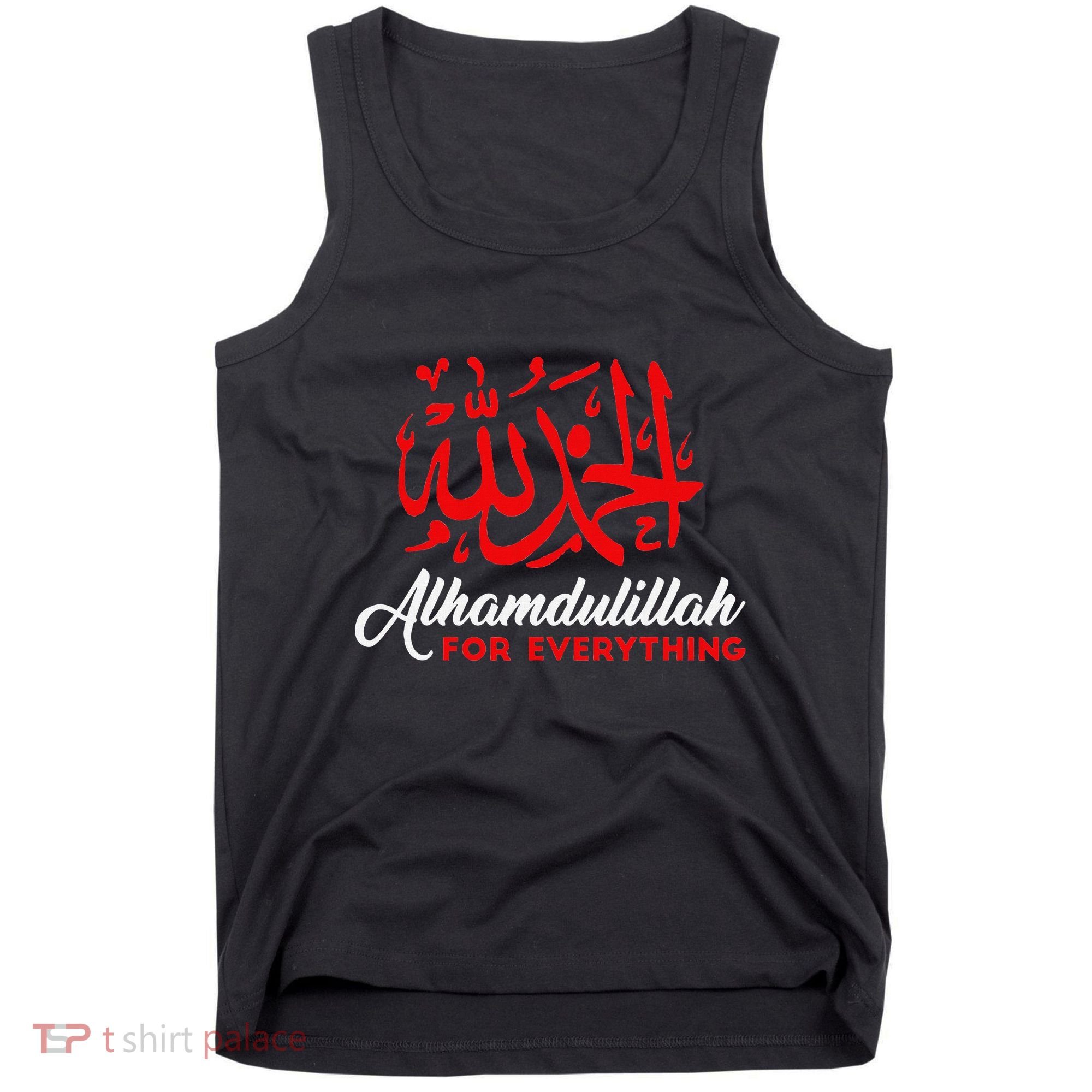 Alhamdulillah For Everything Gold Islamic For Muslim Tank Top