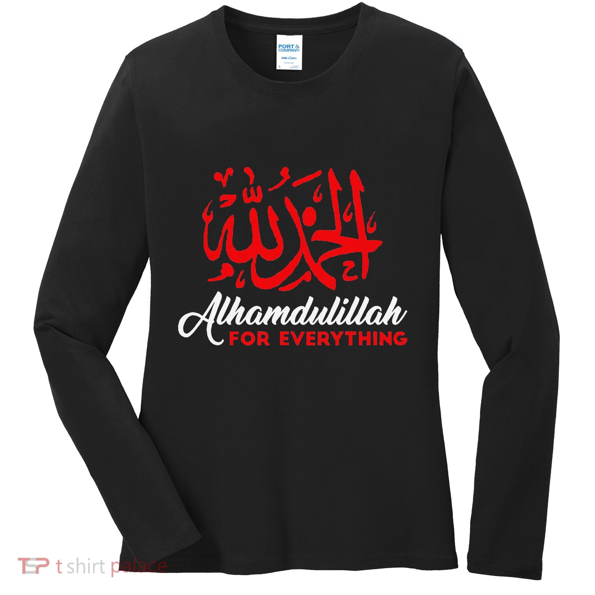 Alhamdulillah For Everything Gold Islamic For Muslim Women's Long Sleeve Shirt