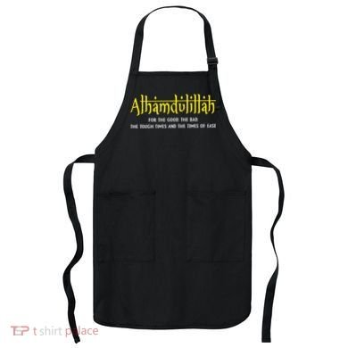 Alhamdulillah For Everything Islamic Gift For Muslim Apron