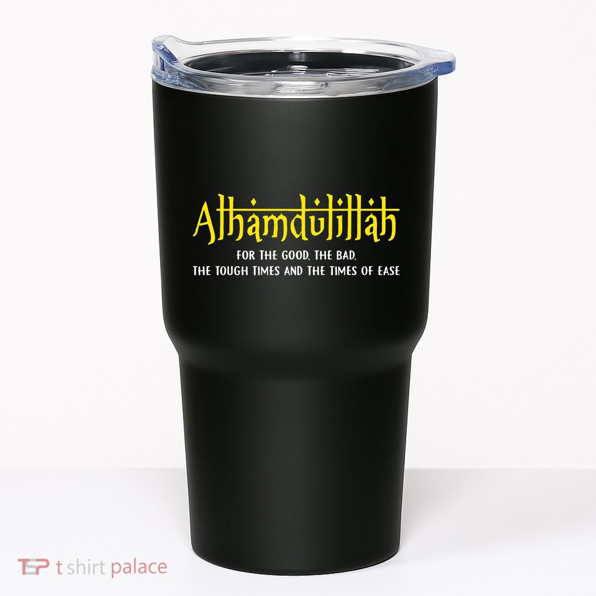Alhamdulillah For Everything Islamic Gift For Muslim Tumbler