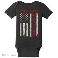 American Flag Funny Saying Your Mom Is My Cardio Baby Bodysuit thumb 0