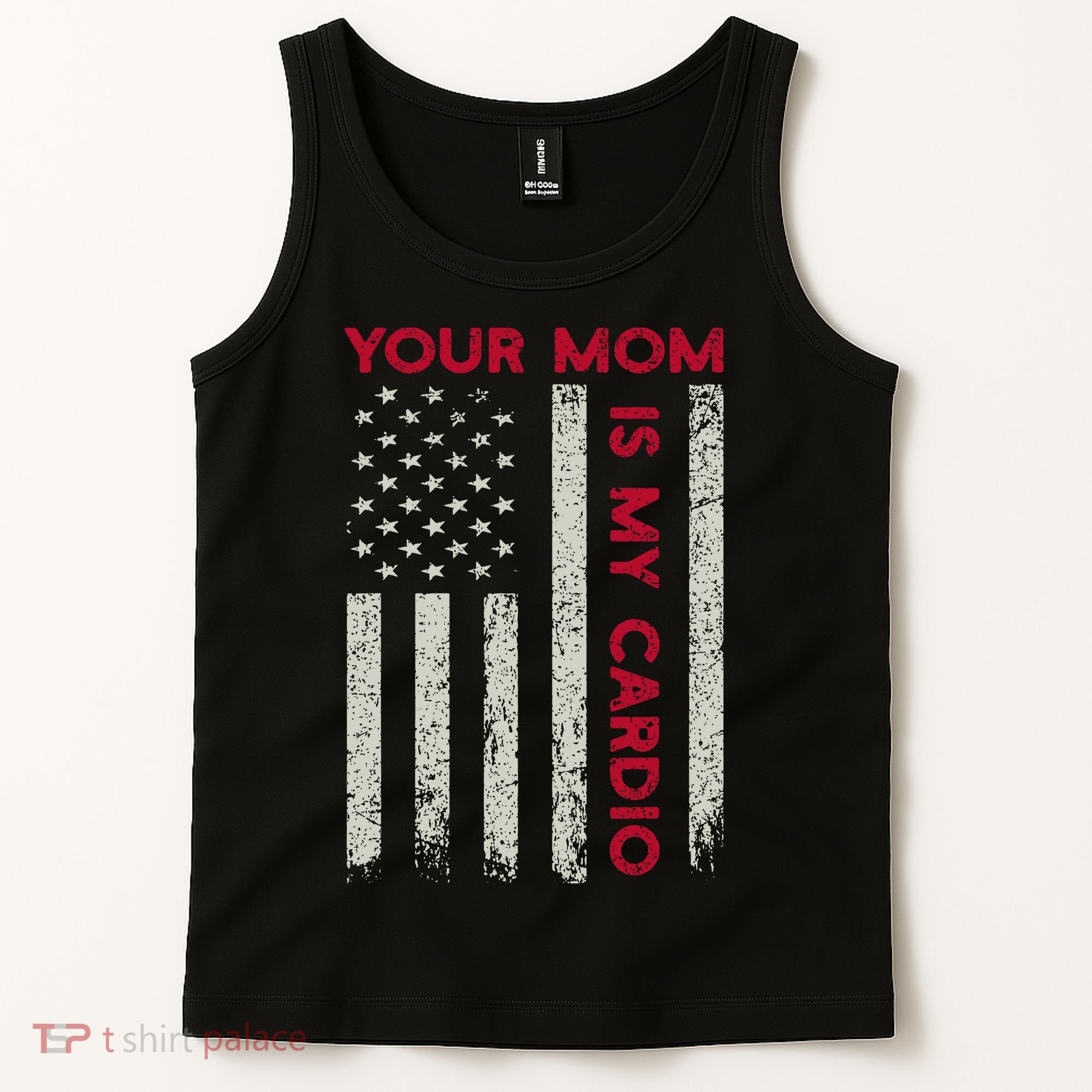 American Flag Funny Saying Your Mom Is My Cardio Tank Top
