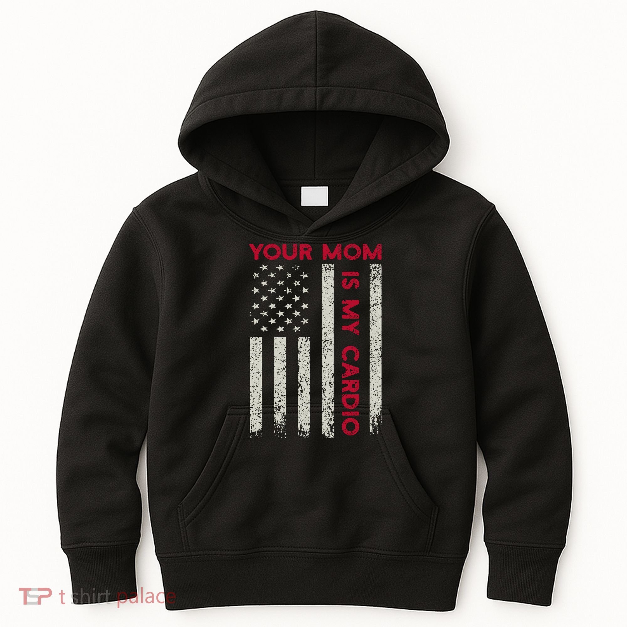 American Flag Funny Saying Your Mom Is My Cardio Kids Hoodie