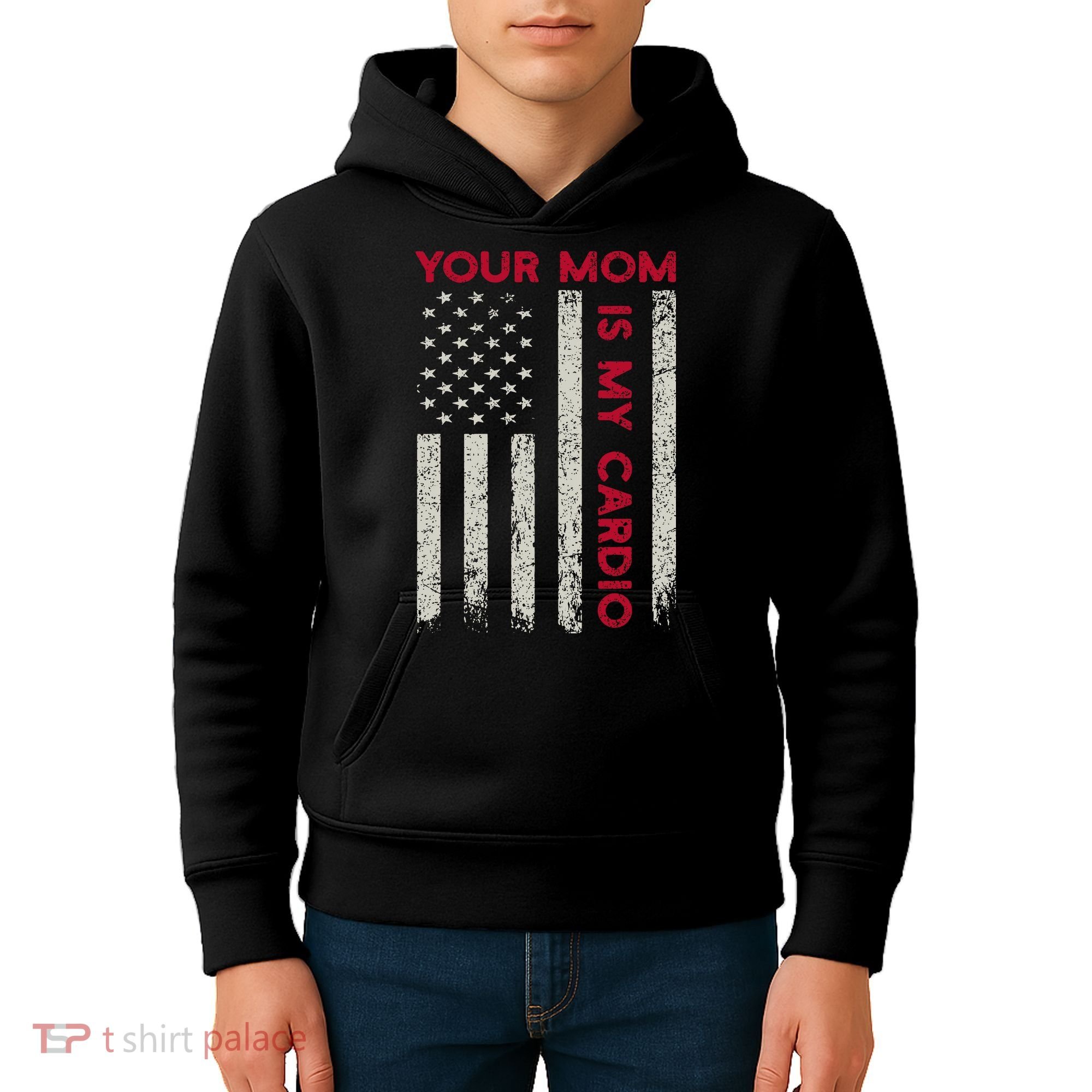 American Flag Funny Saying Your Mom Is My Cardio Kids Hoodie