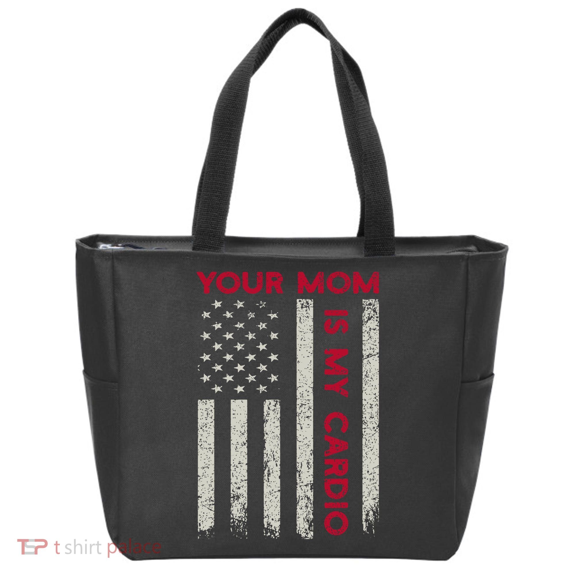 American Flag Funny Saying Your Mom Is My Cardio Tote Bag