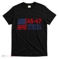 American Flag Fulfill The Mandate 45 47 T-Shirt thumb 0