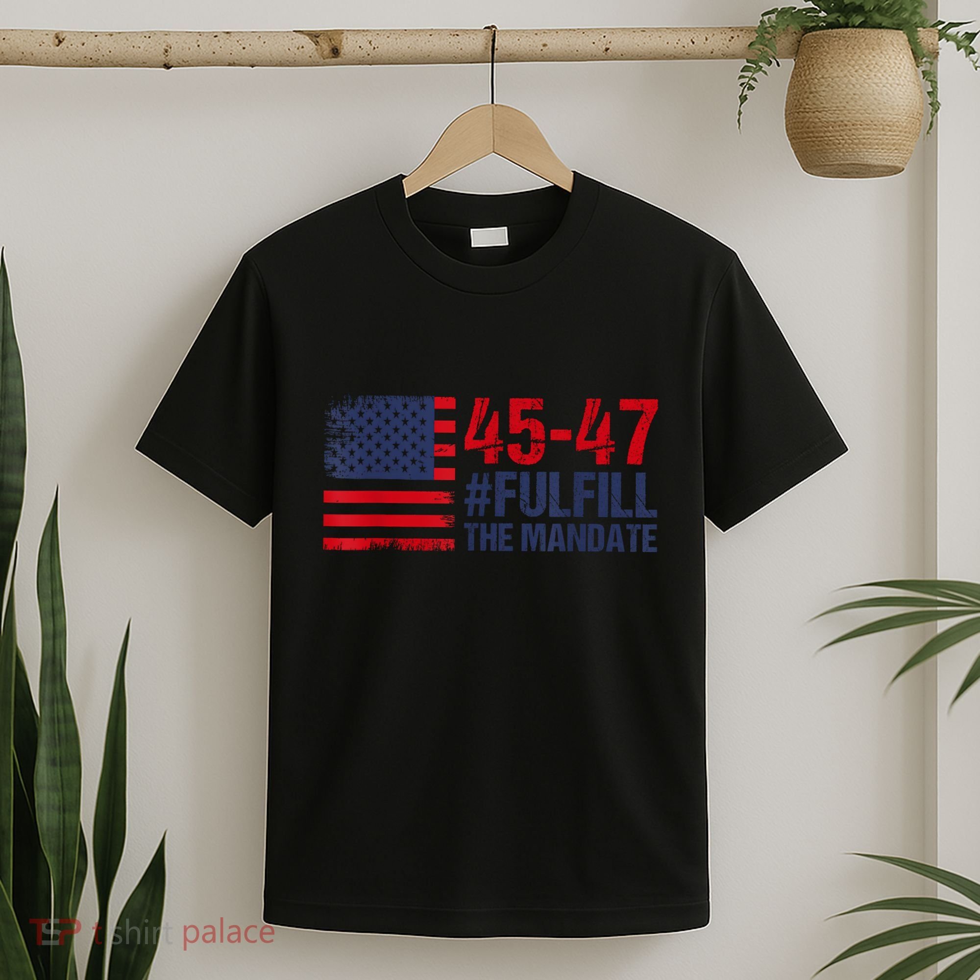 American Flag Fulfill The Mandate 45 47 T-Shirt