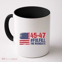 American Flag Fulfill The Mandate 45 47 Coffee Mug thumb 0