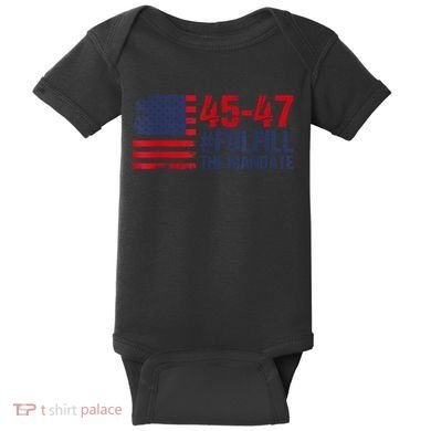 American Flag Fulfill The Mandate 45 47 Baby Bodysuit