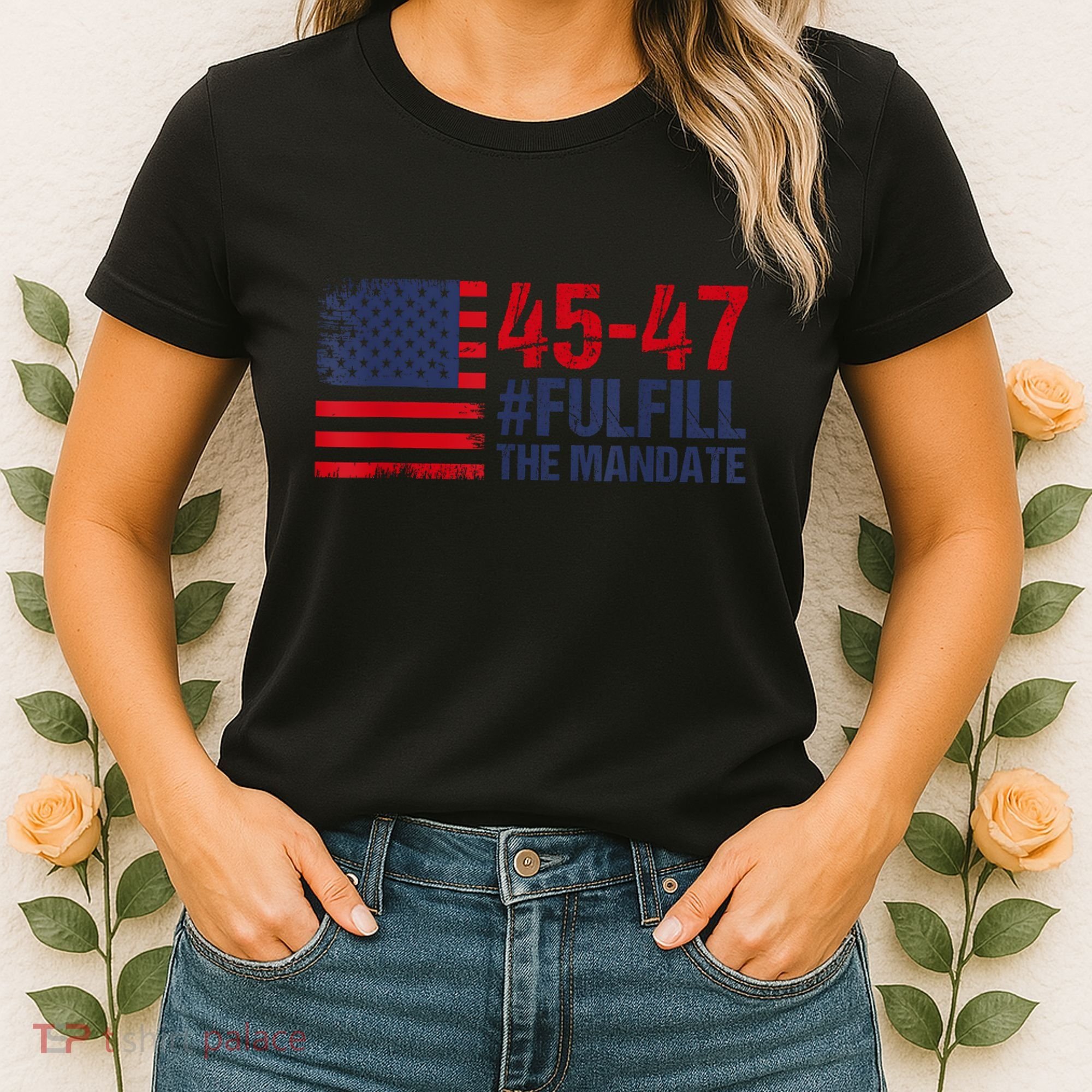 American Flag Fulfill The Mandate 45 47 Women's T-Shirt