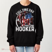 American Flag Full Time Dad Part Time Hooker Fathers Day Great Gift Women's Sweatshirt thumb 0