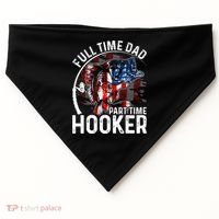 American Flag Full Time Dad Part Time Hooker Fathers Day Great Gift USA-Made Doggie Bandana thumb 0