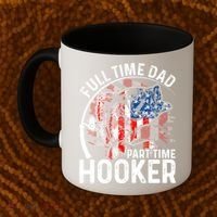 American Flag Full Time Dad Part Time Hooker Fathers Day Great Gift Coffee Mug thumb 2