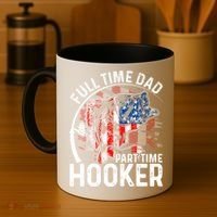 American Flag Full Time Dad Part Time Hooker Fathers Day Great Gift Coffee Mug thumb 4