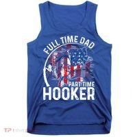 American Flag Full Time Dad Part Time Hooker Fathers Day Great Gift Tank Top thumb 0