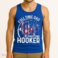 American Flag Full Time Dad Part Time Hooker Fathers Day Great Gift Tank Top thumb 3