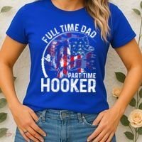 American Flag Full Time Dad Part Time Hooker Fathers Day Great Gift Women's T-Shirt thumb 2