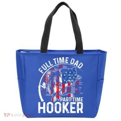 American Flag Full Time Dad Part Time Hooker Fathers Day Great Gift Tote Bag