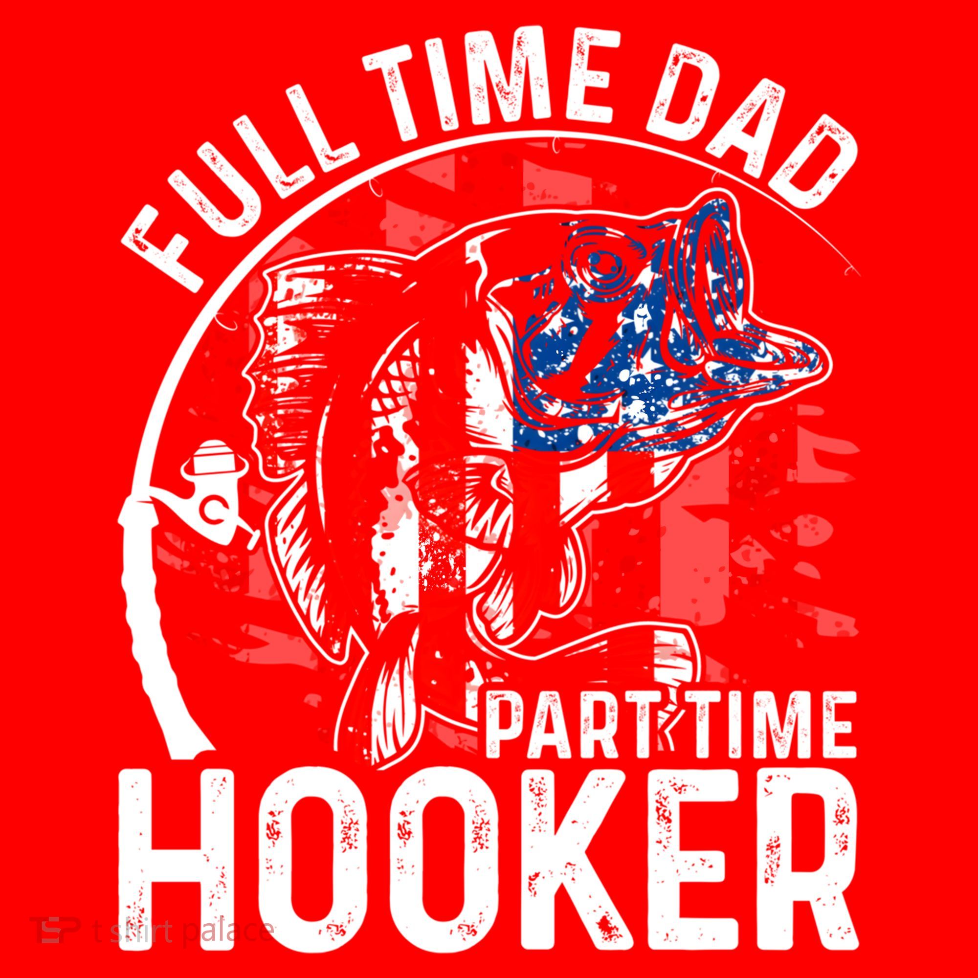American Flag Full Time Dad Part Time Hooker Fathers Day Great Gift Santa Hat