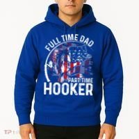 American Flag Full Time Dad Part Time Hooker Fathers Day Gift Hoodie thumb 2