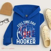 American Flag Full Time Dad Part Time Hooker Fathers Day Gift Hoodie thumb 4