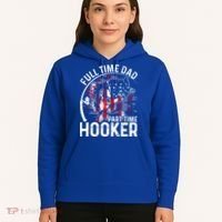 American Flag Full Time Dad Part Time Hooker Fathers Day Gift Hoodie thumb 5