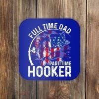 American Flag Full Time Dad Part Time Hooker Fathers Day Gift Coaster thumb 0