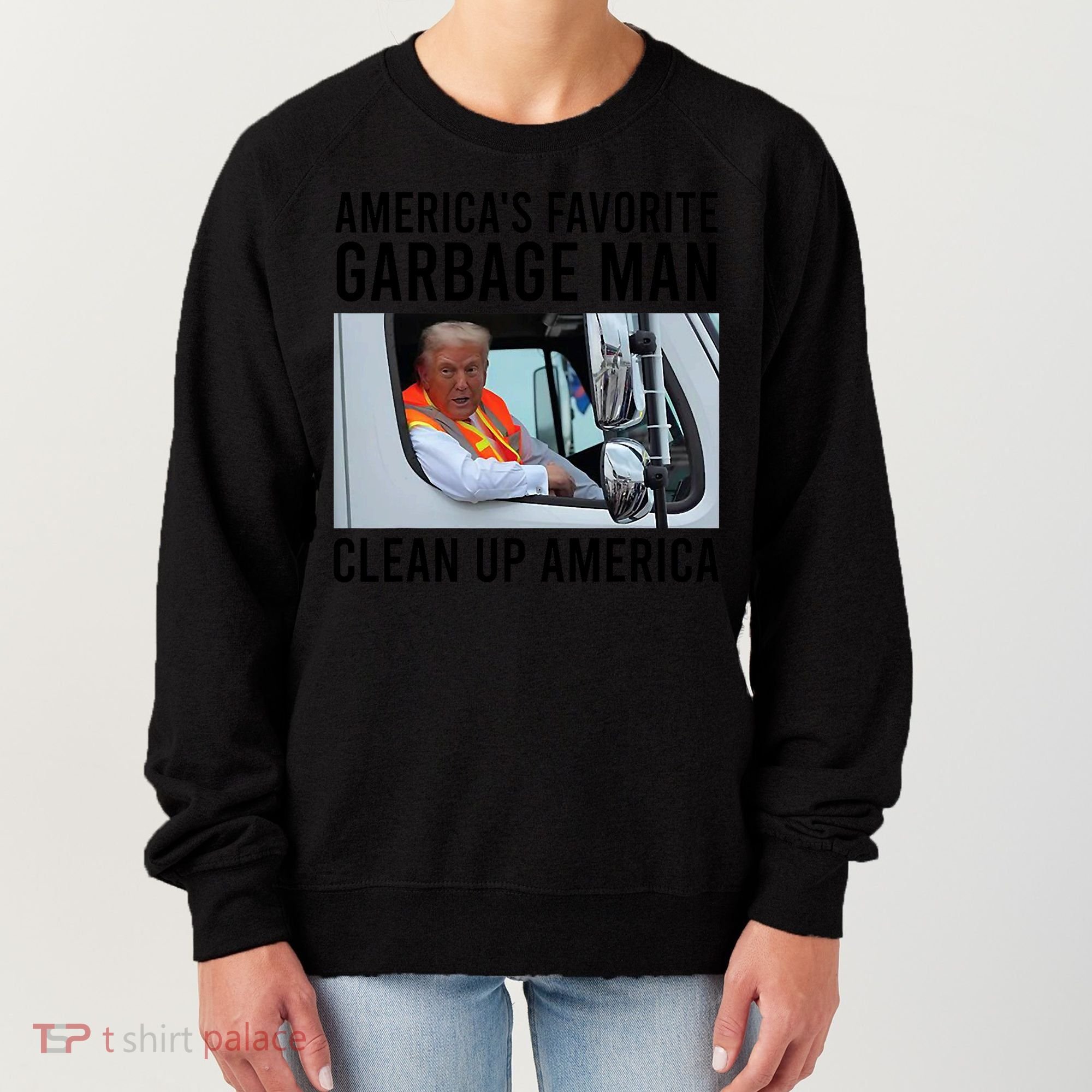 AmericaS Favorite Garbage Man Clean Up America Women's Sweatshirt
