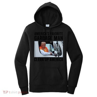 AmericaS Favorite Garbage Man Clean Up America Women's Hoodie
