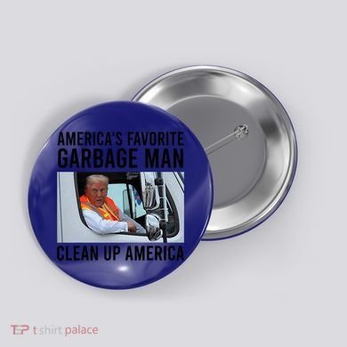 AmericaS Favorite Garbage Man Clean Up America Button