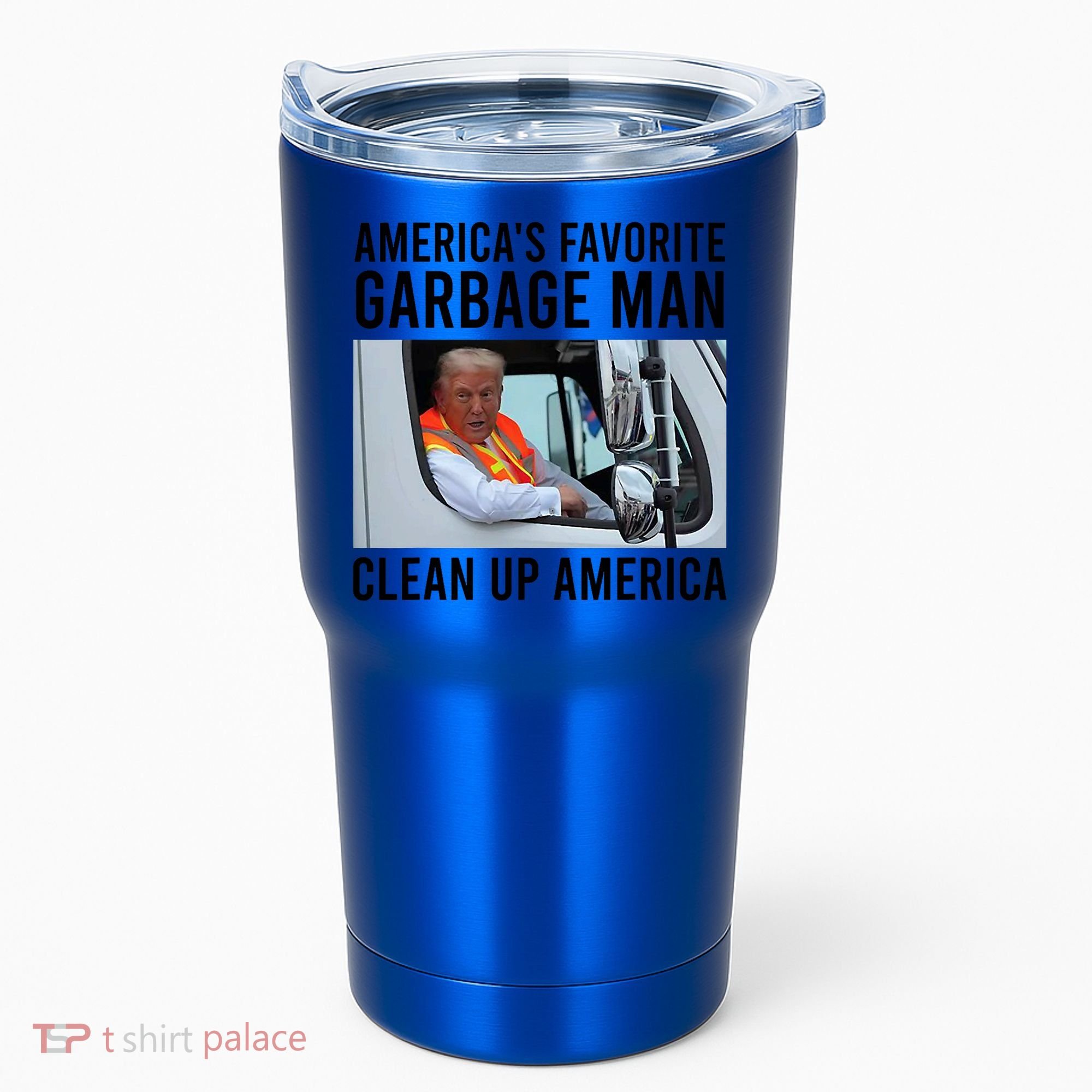 AmericaS Favorite Garbage Man Clean Up America Tumbler