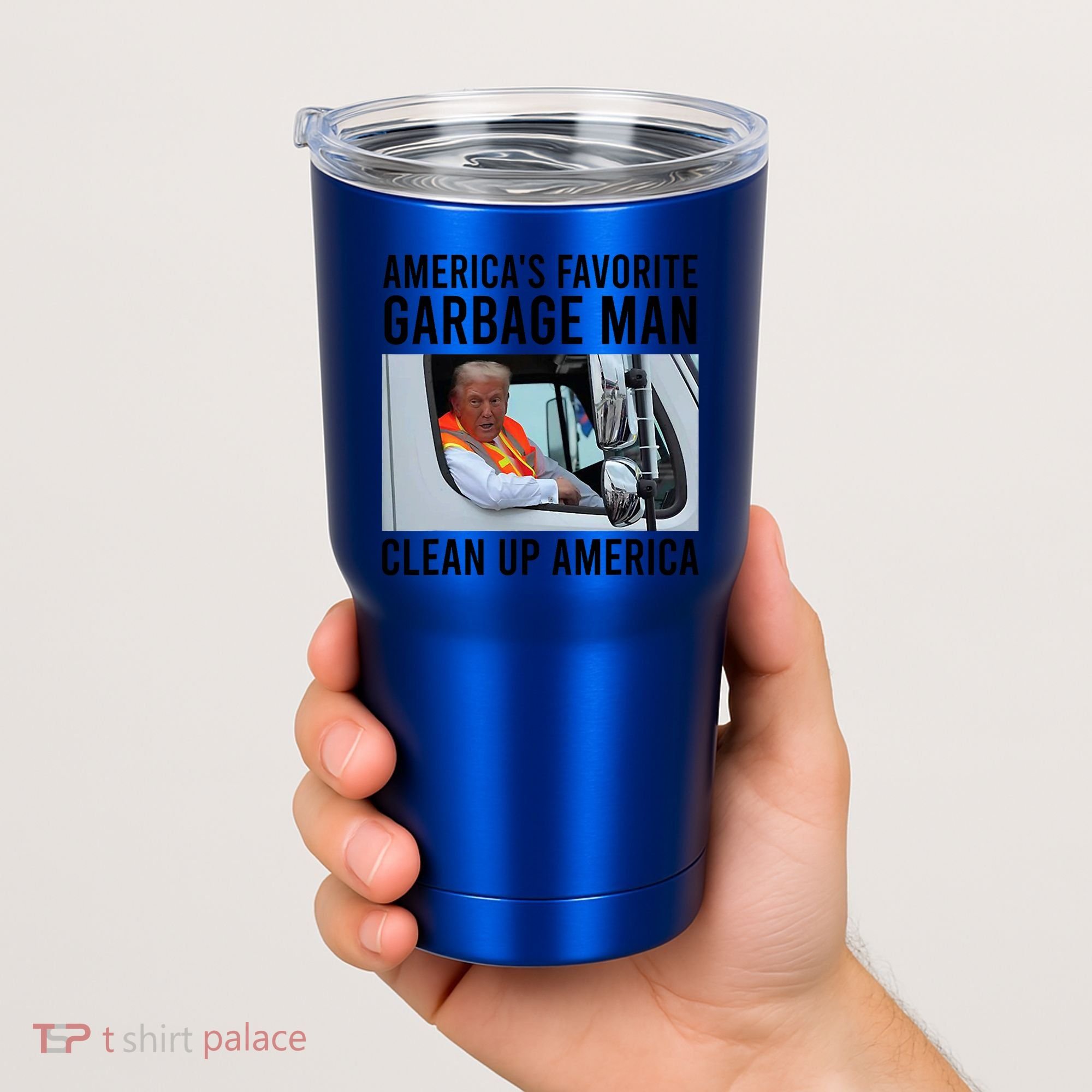 AmericaS Favorite Garbage Man Clean Up America Tumbler