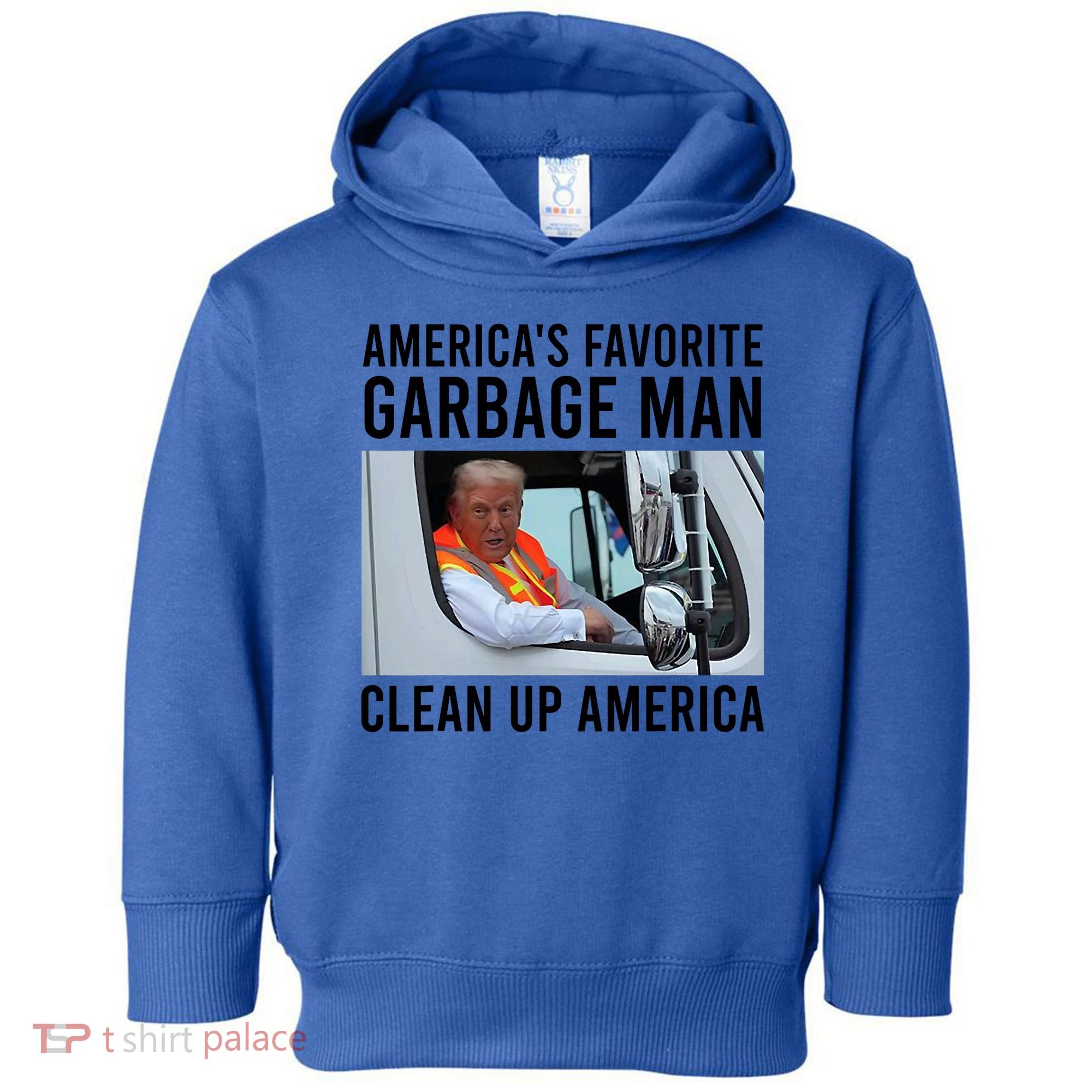 AmericaS Favorite Garbage Man Clean Up America Toddler Hoodie