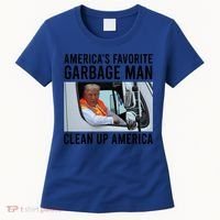 AmericaS Favorite Garbage Man Clean Up America Women's T-Shirt thumb 0