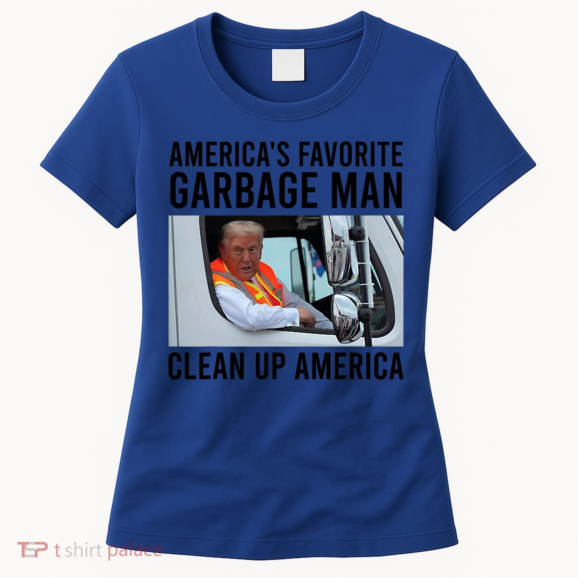 AmericaS Favorite Garbage Man Clean Up America Women's T-Shirt