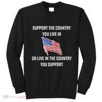 American Flag Gift Support The Country You Live In Sweatshirt thumb 0