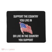 American Flag Gift Support The Country You Live In Mousepad thumb 0