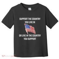 American Flag Gift Support The Country You Live In Toddler T-Shirt thumb 0