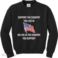 American Flag Gift Support The Country You Live In Kids Sweatshirt thumb 0