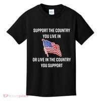 American Flag Gift Support The Country You Live In Kids T-Shirt thumb 0