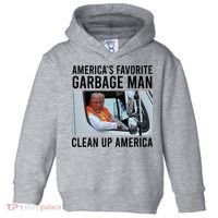 AmericaS Favorite Garbage Man Clean Up America Toddler Hoodie thumb 0