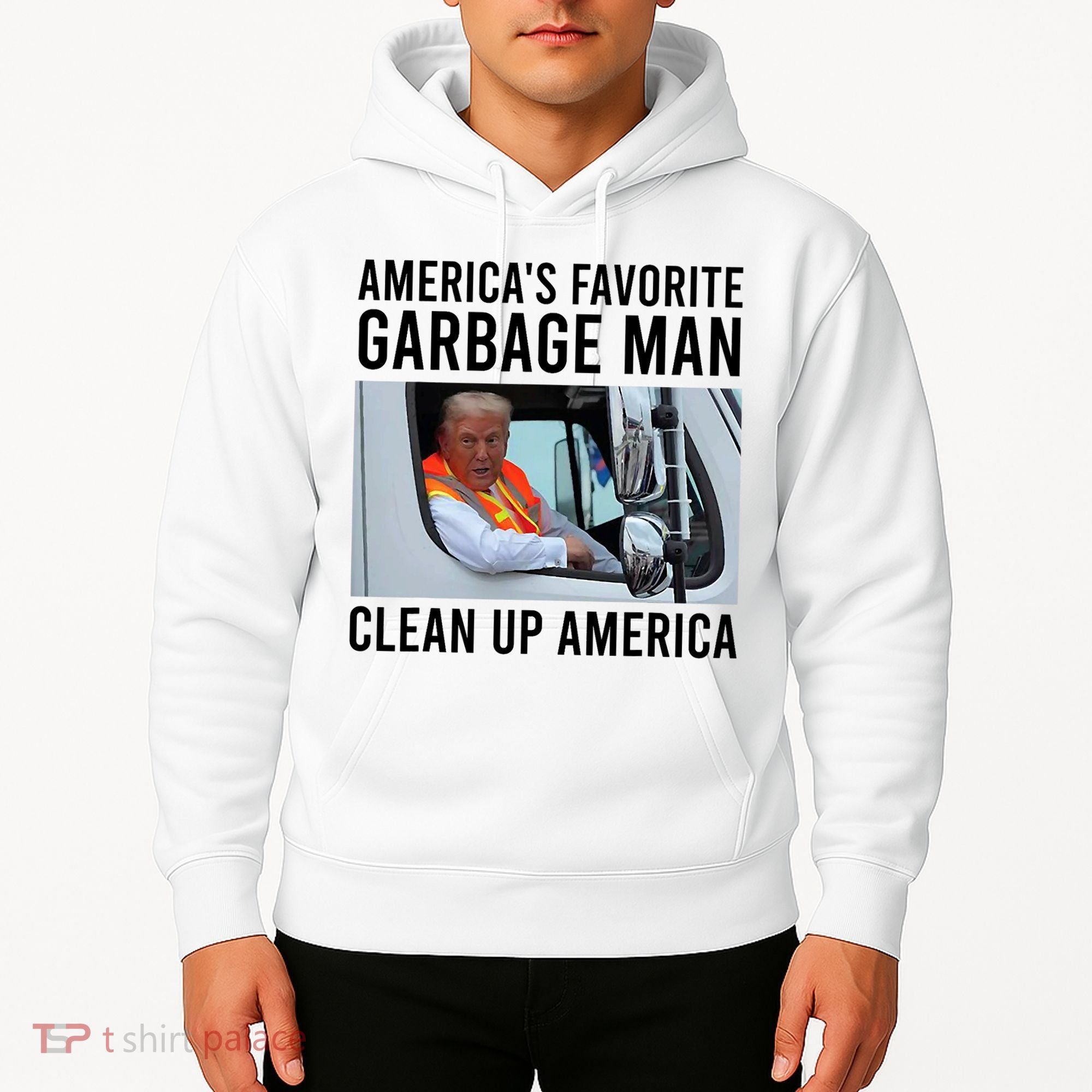 AmericaS Favorite Garbage Man Clean Up America Hoodie