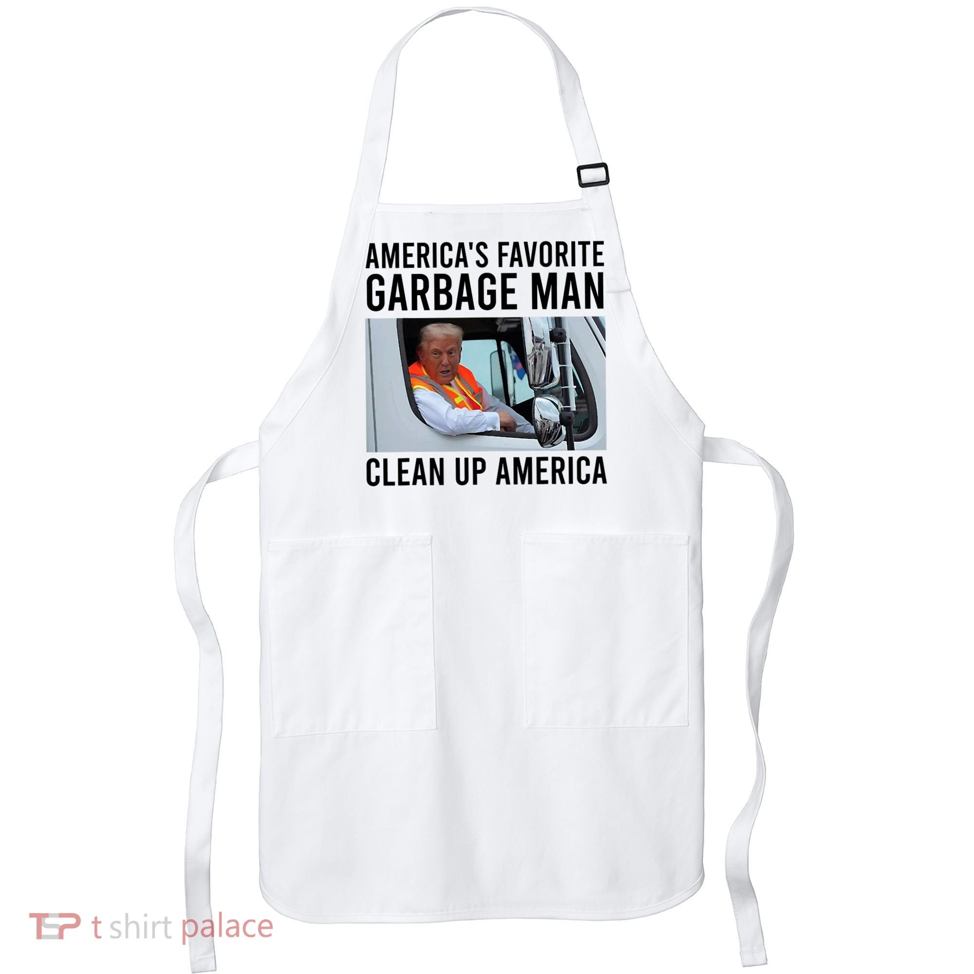 AmericaS Favorite Garbage Man Clean Up America Apron