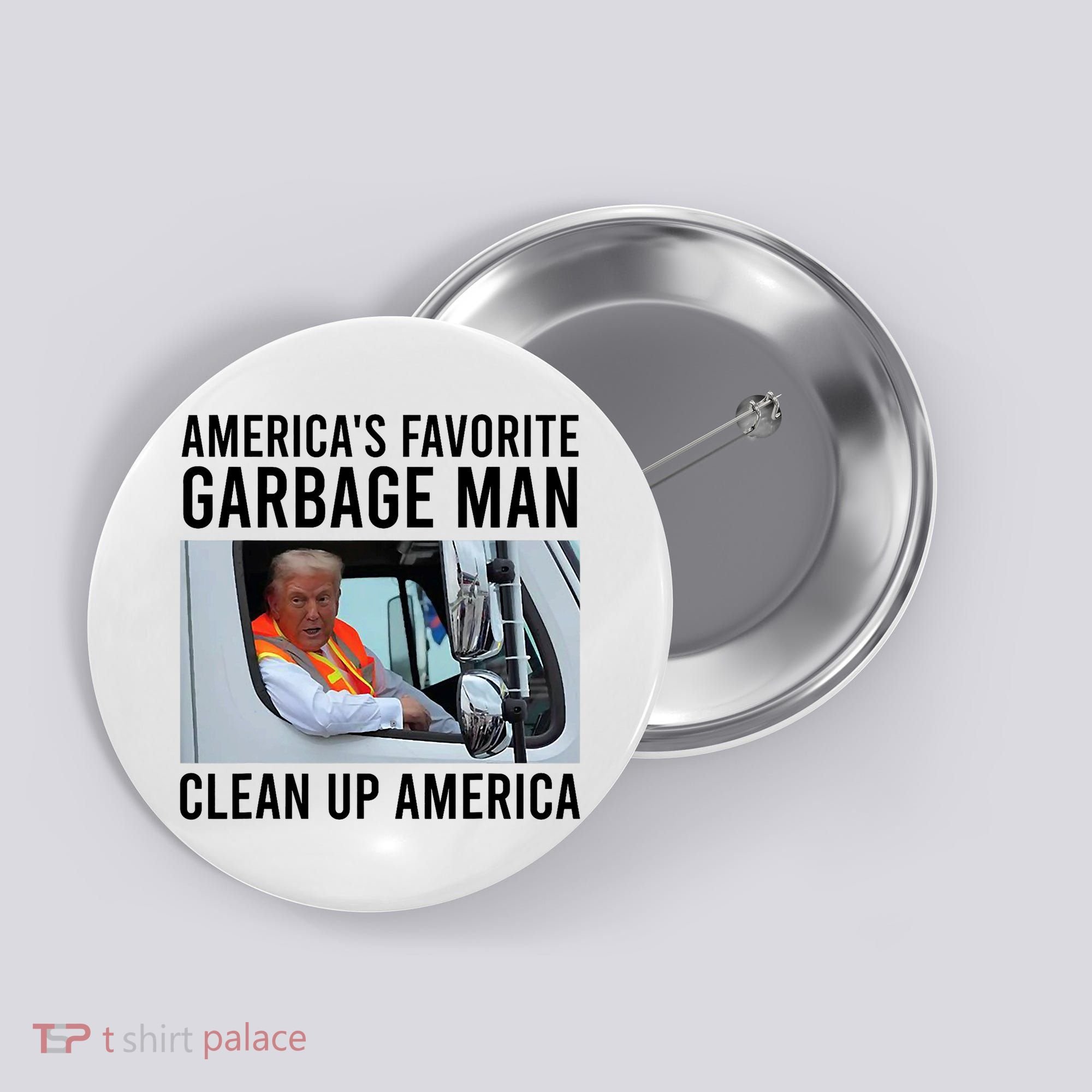 AmericaS Favorite Garbage Man Clean Up America Button