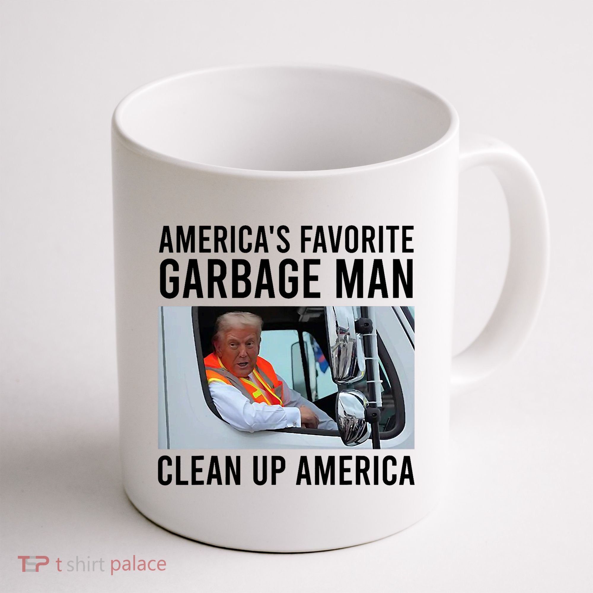 AmericaS Favorite Garbage Man Clean Up America Coffee Mug