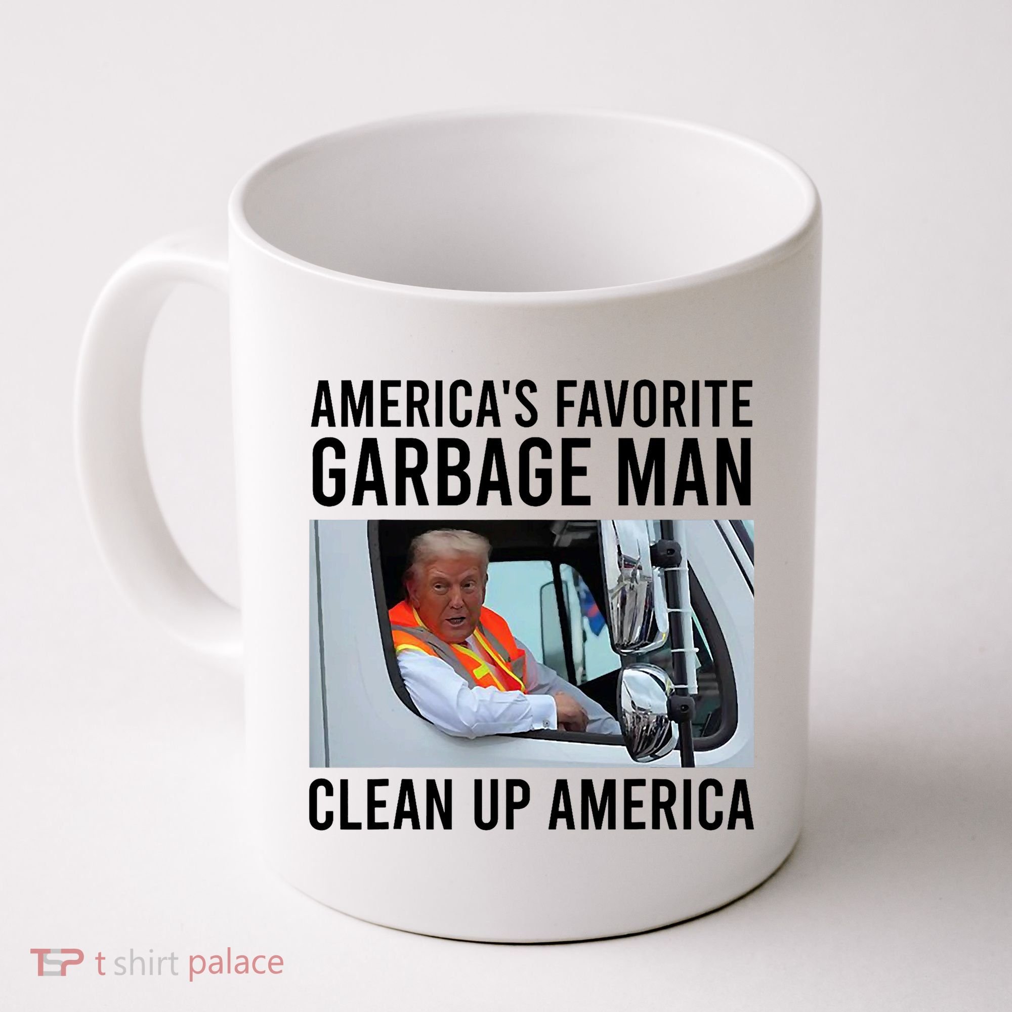 AmericaS Favorite Garbage Man Clean Up America Coffee Mug