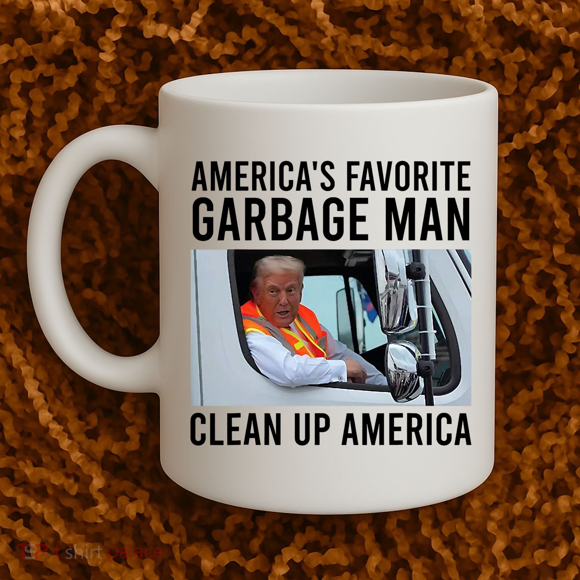 AmericaS Favorite Garbage Man Clean Up America Coffee Mug