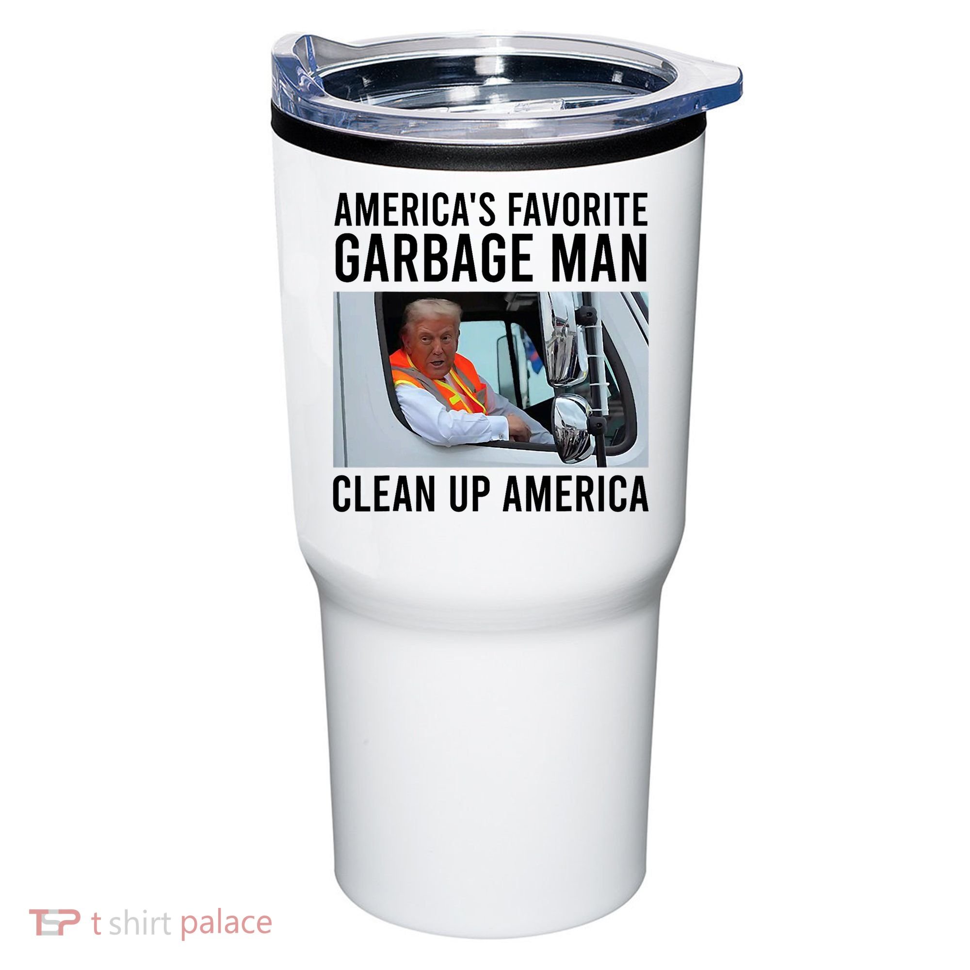 AmericaS Favorite Garbage Man Clean Up America Tumbler