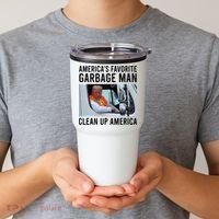 AmericaS Favorite Garbage Man Clean Up America Tumbler thumb 2